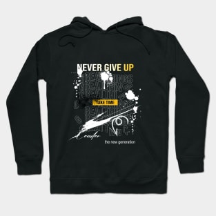 never give up typography street art graffiti slogan Hoodie